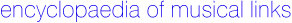 encyclopaedia of musical links